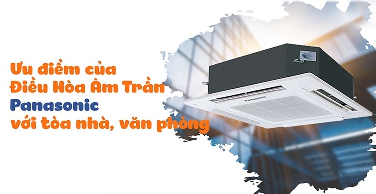 https://panasonicmienbac.com/uploads/baiviet/dieu-hoa-am-tran-panasonic-thich-hop-doi-voi-toa-nha-van-phong.jpg